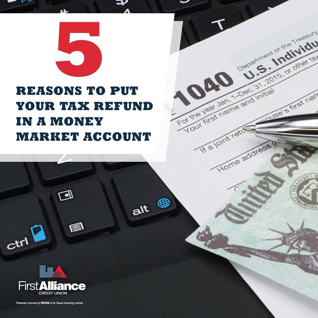 Why put your tax refund in a money market account