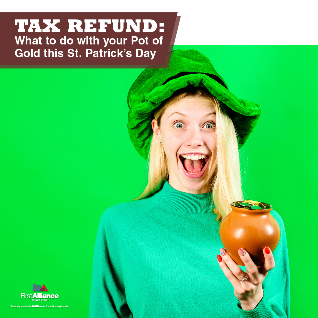 Tax Refund: What to do with your Pot of Gold this St. Patrick's Day