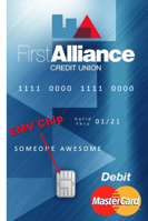 First Alliance Credit Union Debit Card with EMV Chip