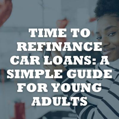 Car Loan PROMO - Time to Refinance Car Loans_ A Simple Guide for Young Adults