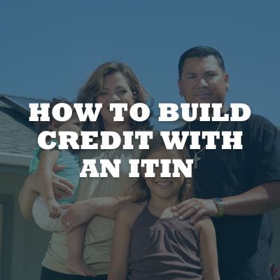 Roberto - How to build credit with an ITIN 