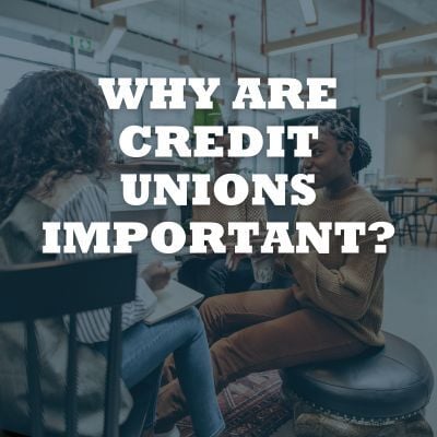 Fall for Your Credit Union- Why Are Credit Unions Important
