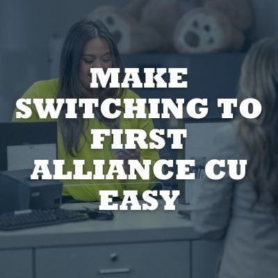 Fall for Your Credit Union- maKe switching to First Alliance CU easy