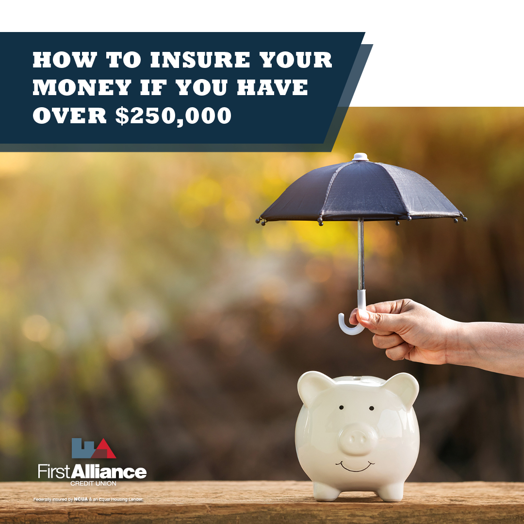 How to Insure Your Money if you Have Over $250,000