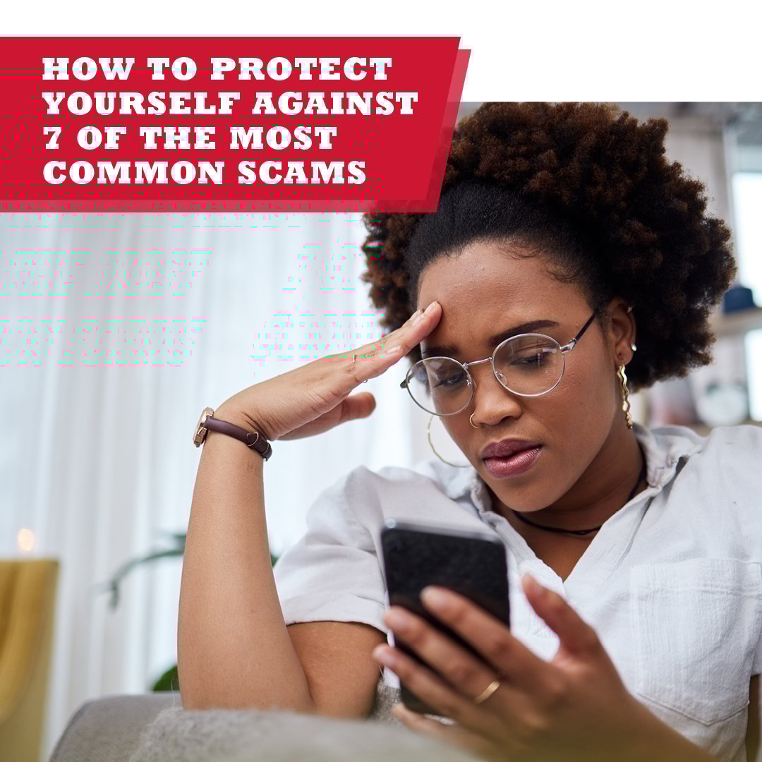 How to Protect Yourself Against 7 of the Most Common Scams
