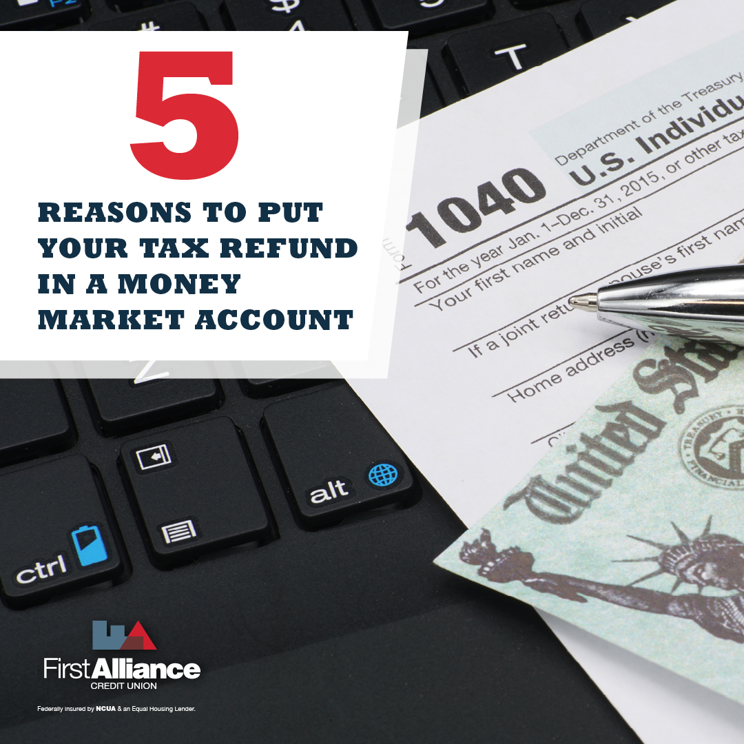 5 Reasons to put Your Tax Refund in a Money Market Account