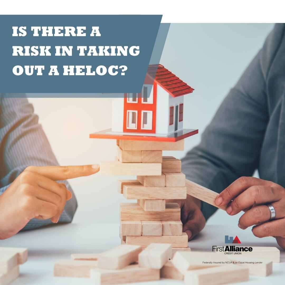 Is There a Risk in Taking Out a HELOC?