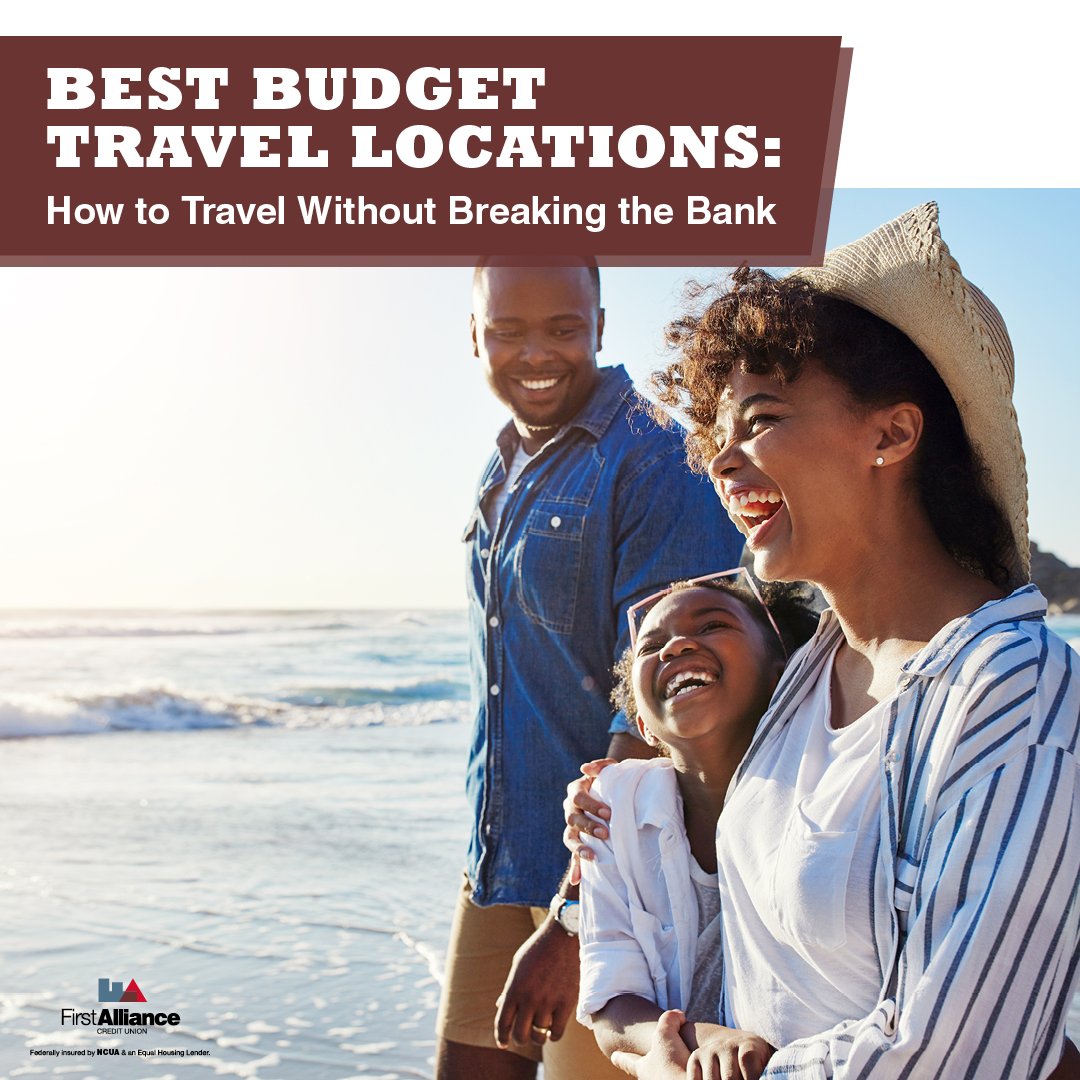 Best Budget Travel Locations: How to Travel Without Breaking the Bank