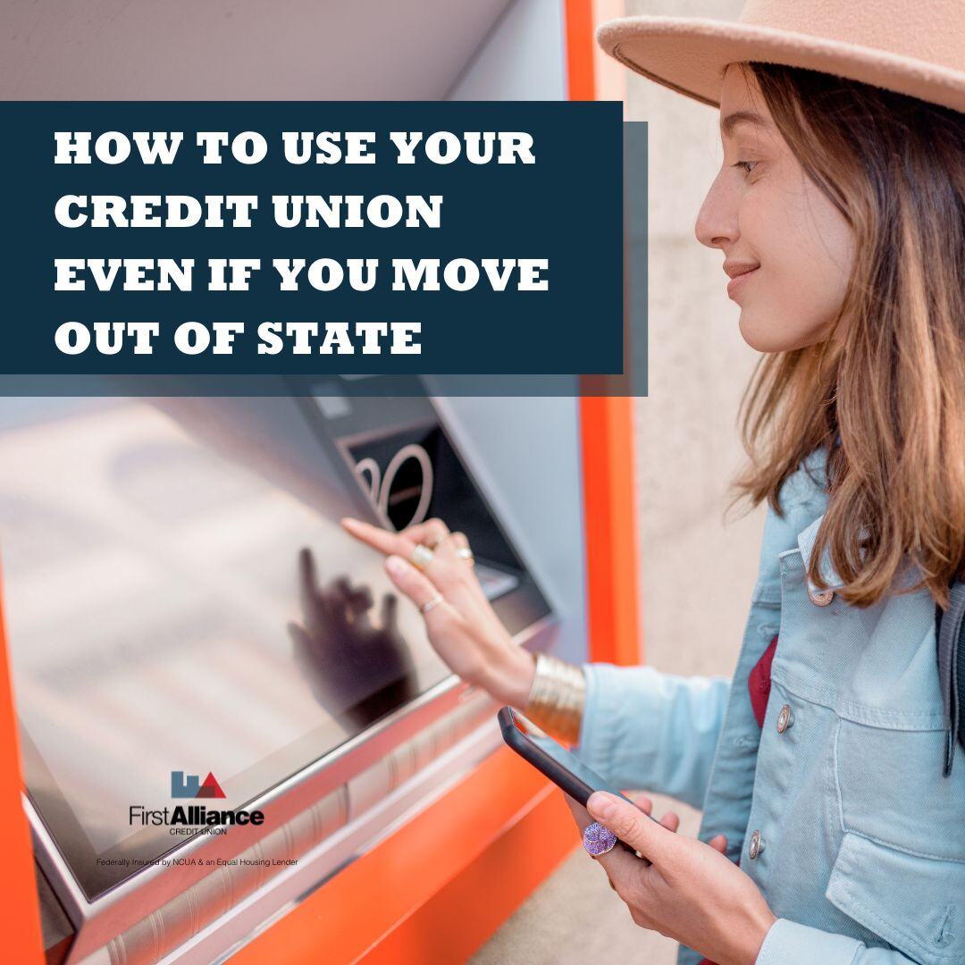 How to Use Your Credit Union Even if You Move Out of State