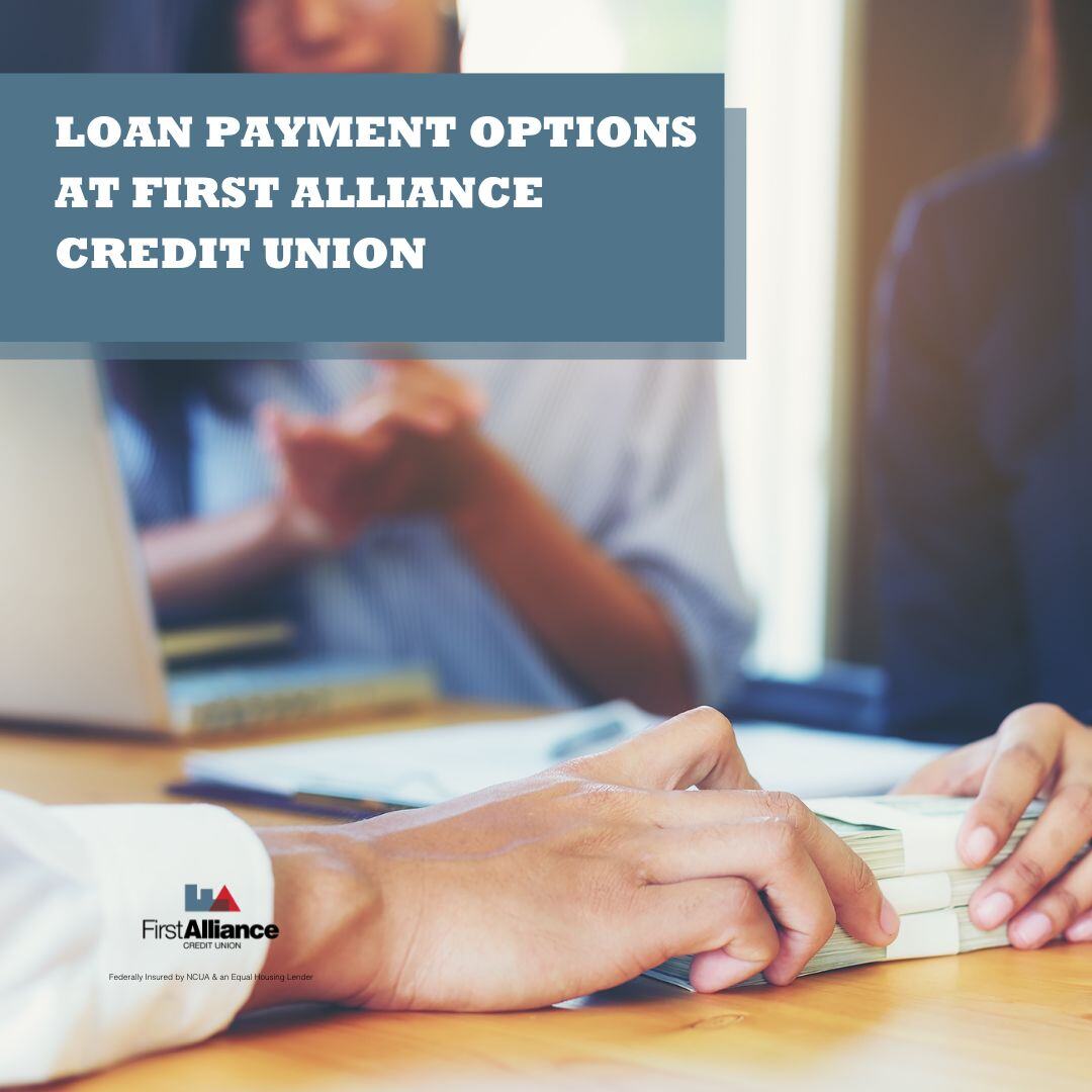 Loan Payment Options at First Alliance Credit Union