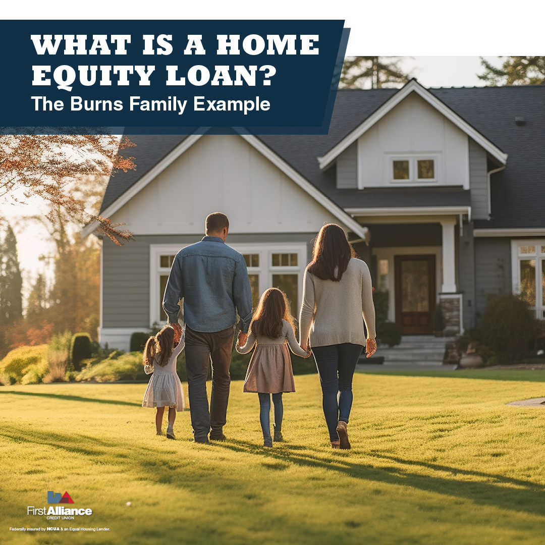 What is a Home Equity Loan? The Burns Family Example