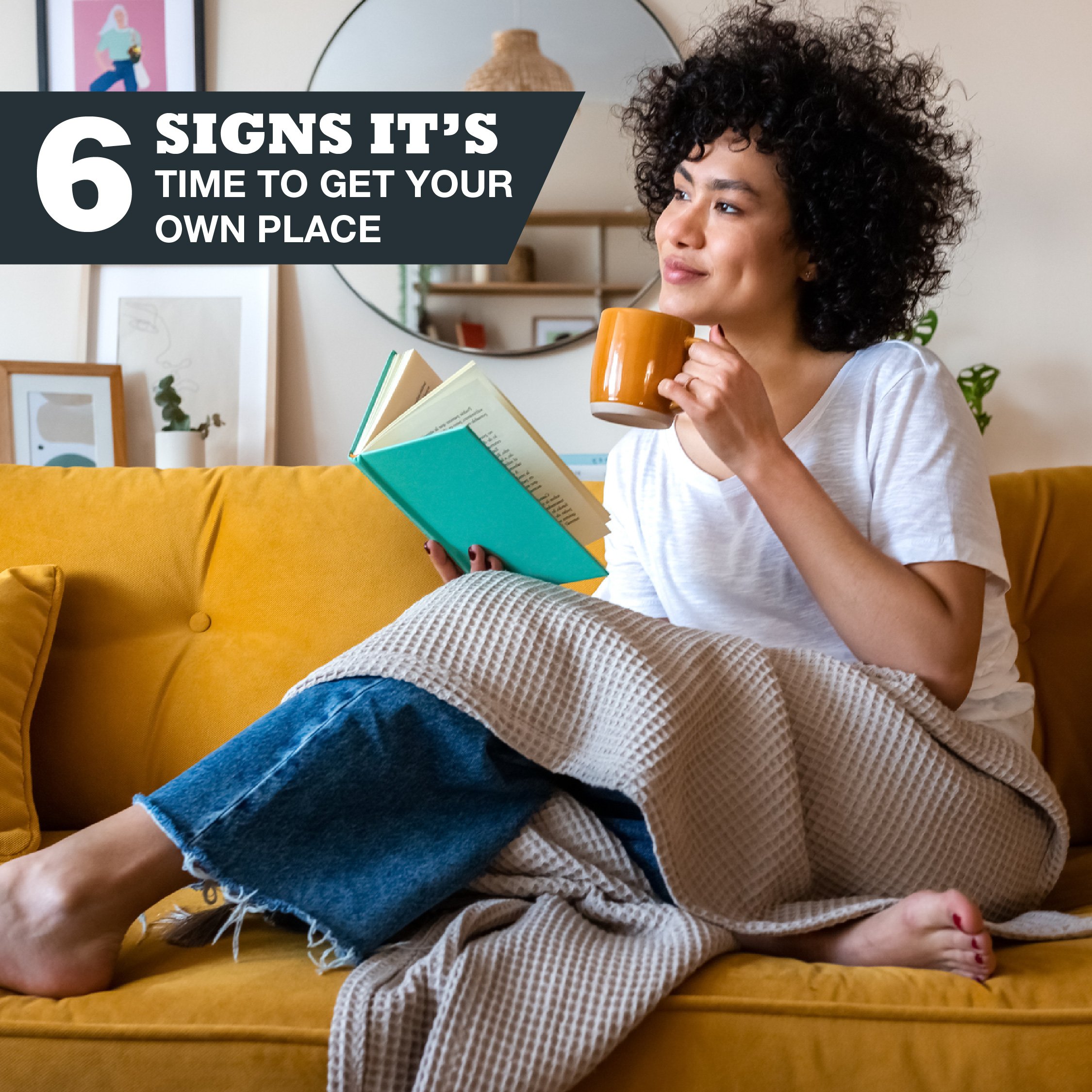 6 Signs it’s Time to Get Your Own Place